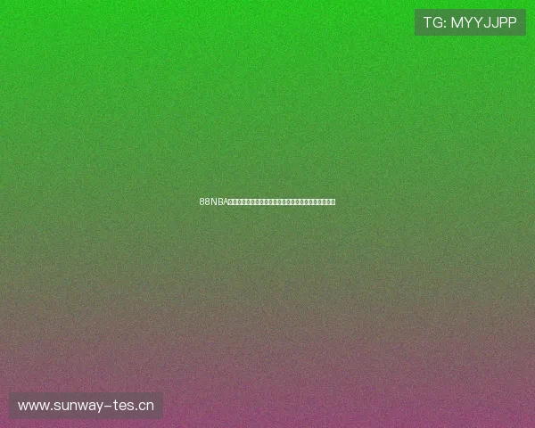 88NBA直播精彩解析:实时赛事回顾与独家球员数据深度分析 88NBA直播精彩解析:实时赛事回顾与独家球员数据深度分析